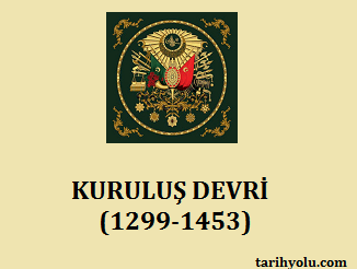 Kuruluş Dönemi Siyasi Olayları