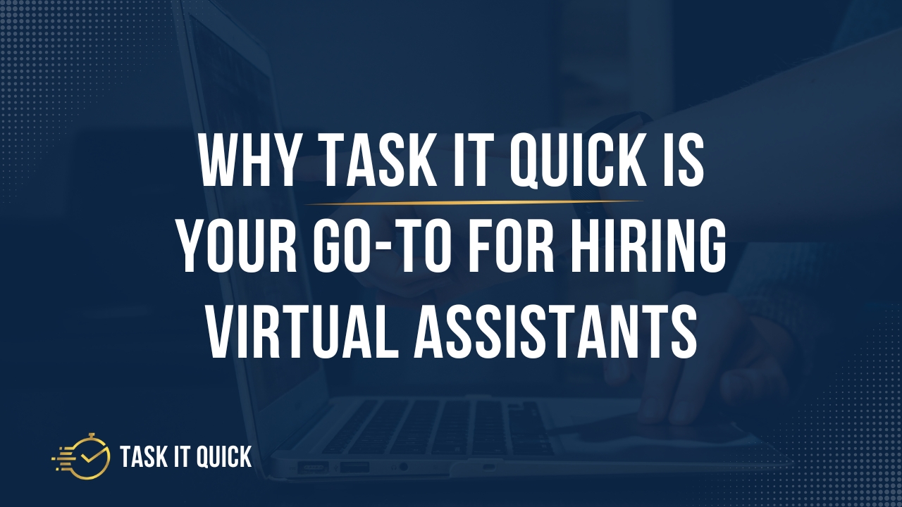 Why Task It Quick is The Best Place to Hire Remote Talent