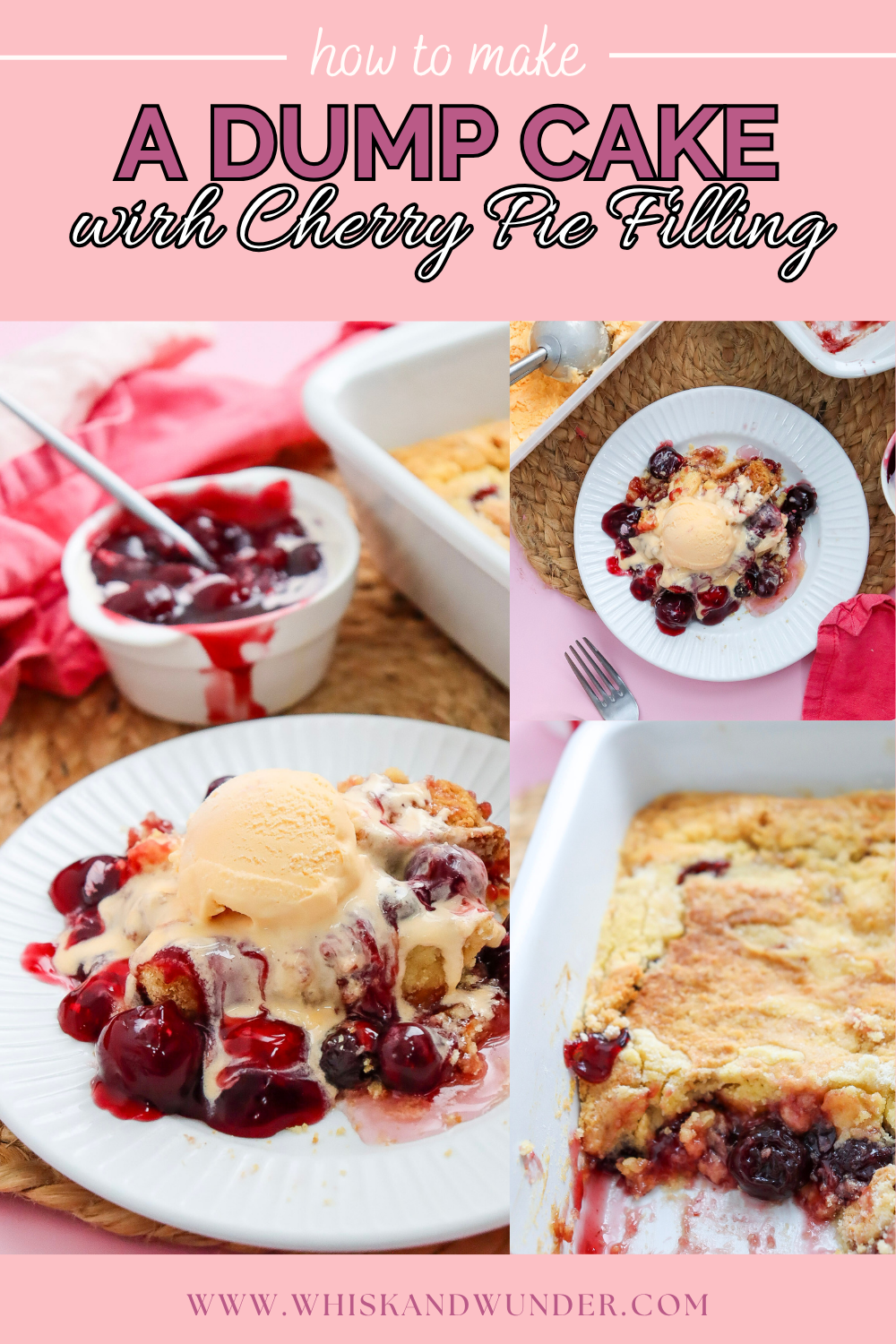 A visually appealing layout showcasing a cherry dump cake served with vanilla ice cream, surrounded by bowls of cherry pie filling and a baking dish in the background. The text overlay reads 'how to make A DUMP CAKE with Cherry Pie Filling'.
