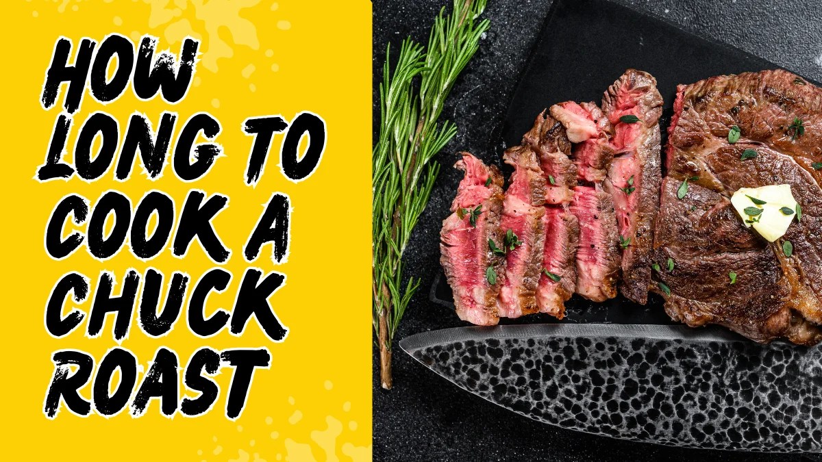 How Long To Cook A Chuck Roast