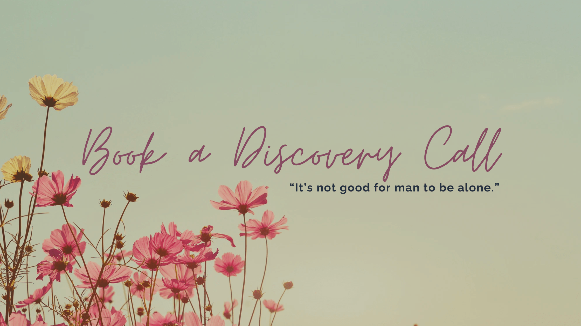 Book a Discovery Call. It's not good for man to be alone. A Strategic Consultant who's ready to be your helper.