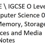 O Level CS P1 Memory, Storage Devices And Media - TCA Notes