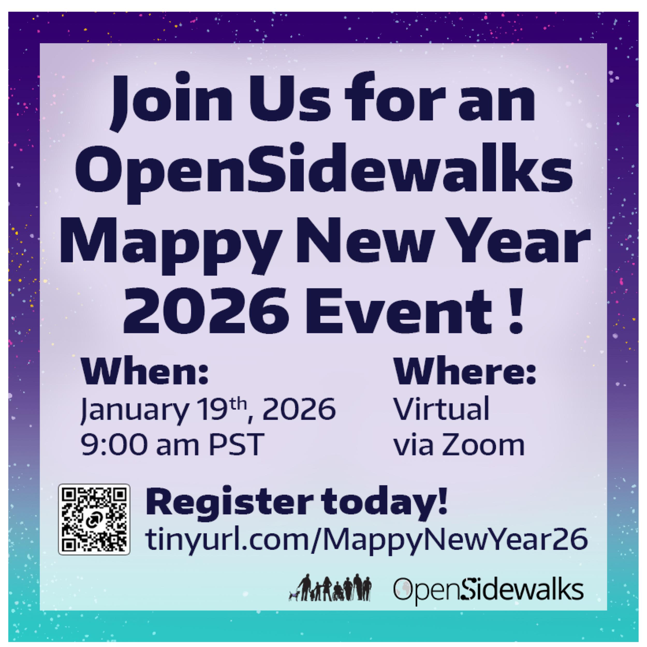 Promotional flyer for the "OpenSidewalks Mappy New Year 2026 Event" featuring a colorful gradient background with stars and sparkles. Includes event details: January 19th, 2026 at 9:00 am PST, held virtually via Zoom, with a registration link and the OpenSidewalks logo.