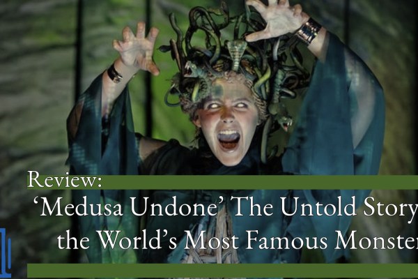 Review: ‘Medusa Undone’ The Untold Story of the World’s Most Famous Monster