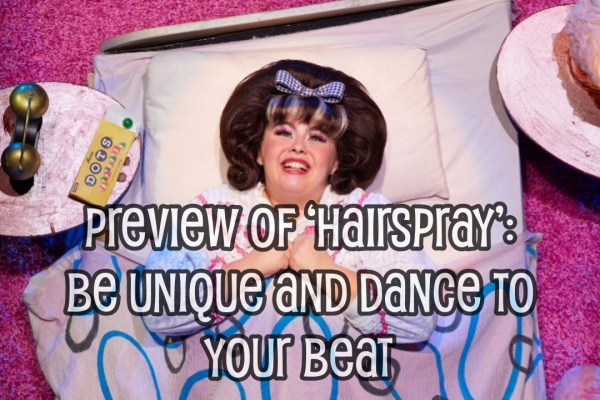 Preview of ‘Hairspray’: Be unique and dance to your beat