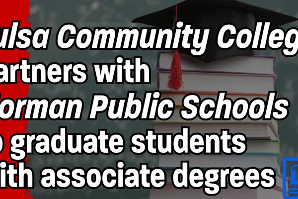 Tulsa Community College partners with Norman Public Schools to graduate students with associate degrees