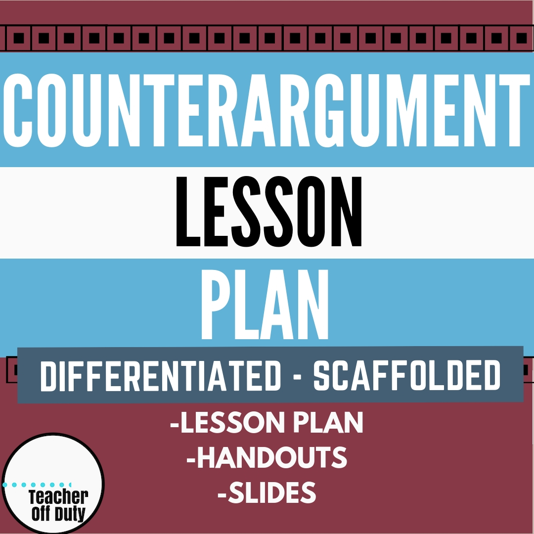 Counterargument Lesson Plan | Teacher Off Duty