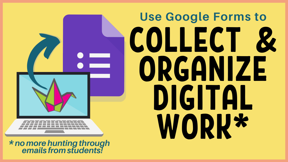 Collect digital work easily with Google Forms