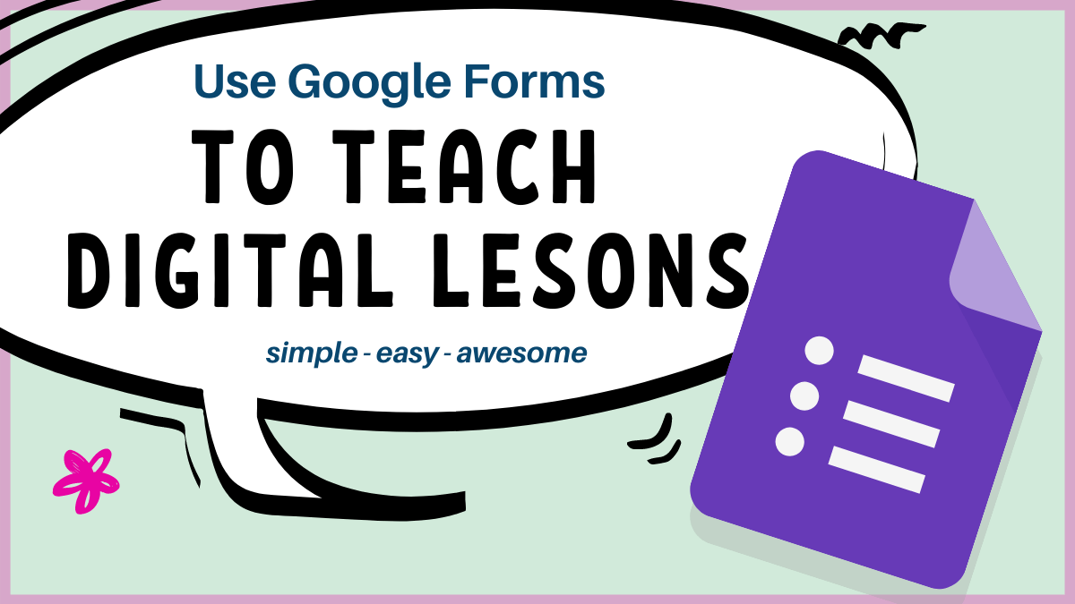 Teach Digital Lessons using Google Forms