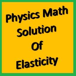 Physics Math Solution Of Elasticity