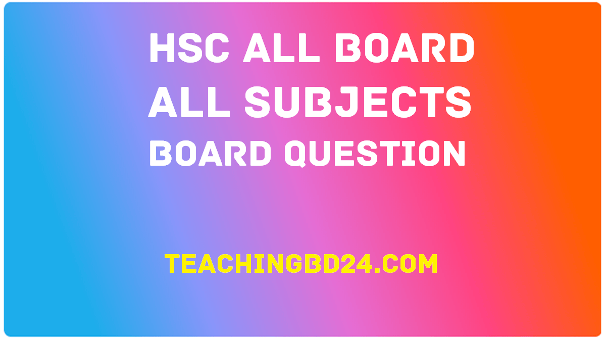 HSC All Board All Subjects Board Question 2019 HSC All Board All