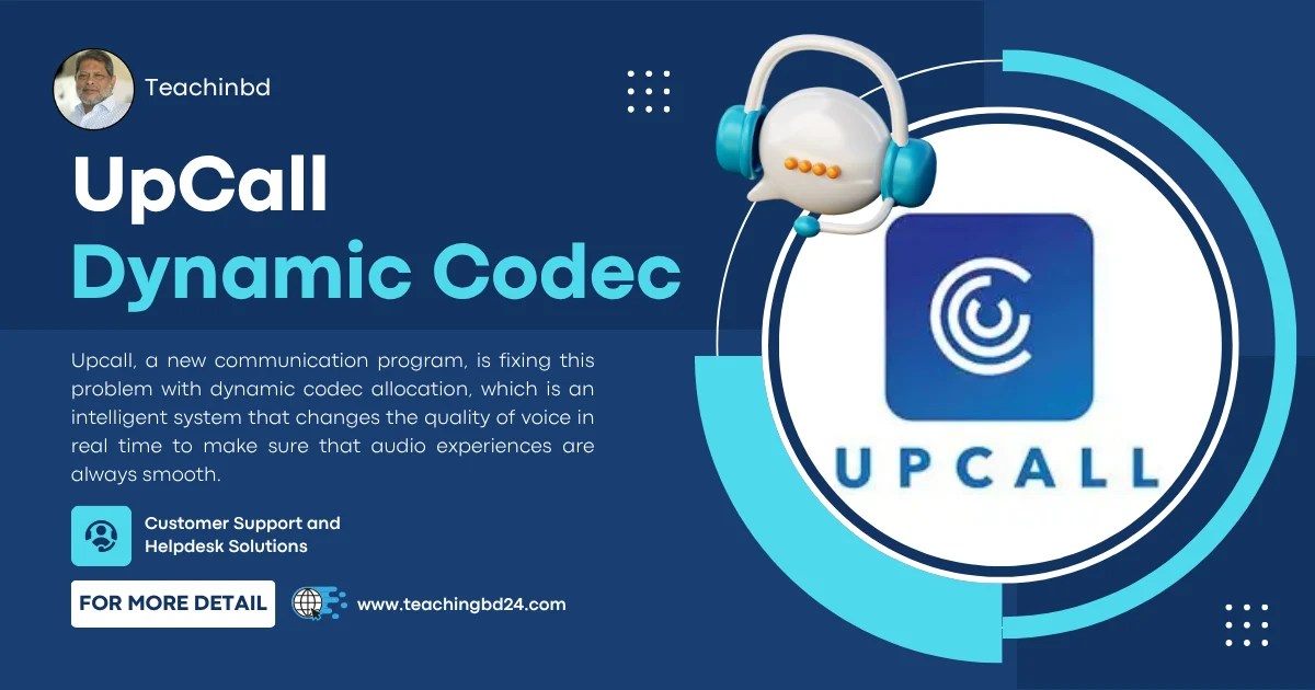 Upcall Dynamic Codec