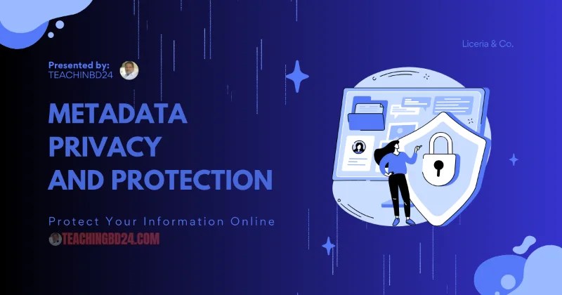 METAData Privacy and Protection