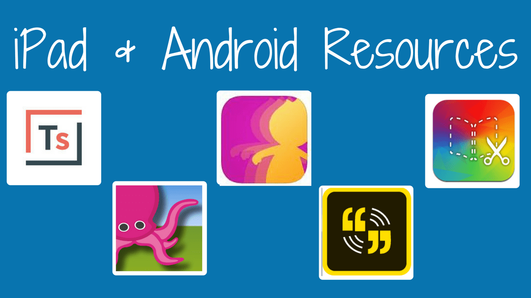 iPad & Android Resources Teaching Forward