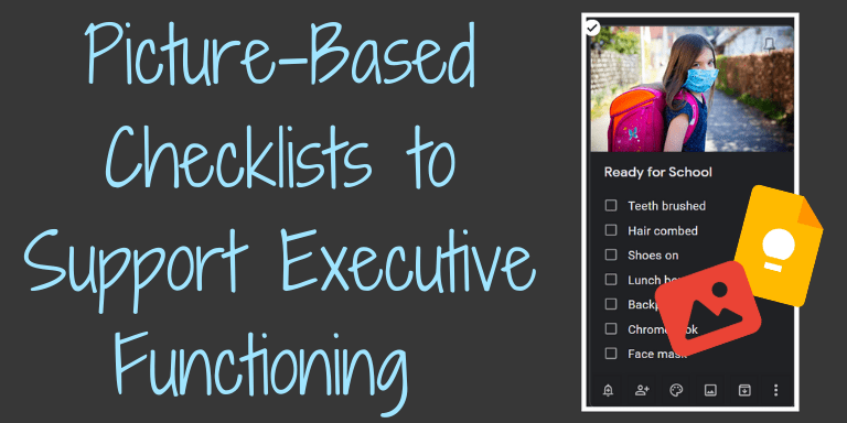 Picture-Based Checklists to Support Executive Functioning