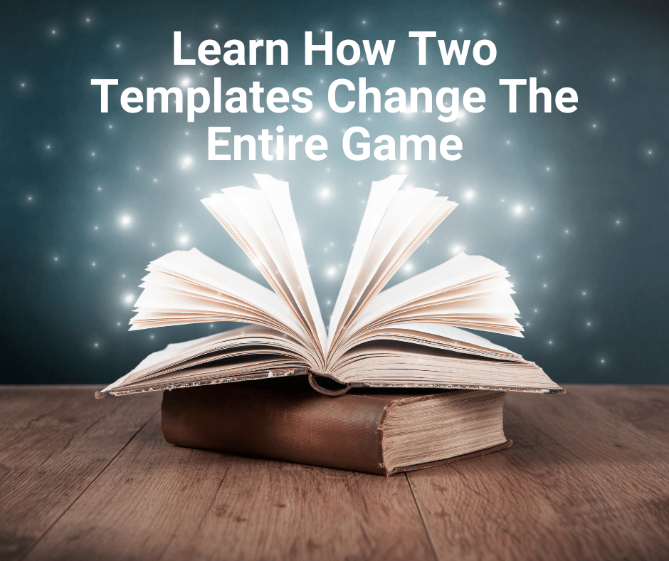 Learn How Two Templates Change The Entire Game