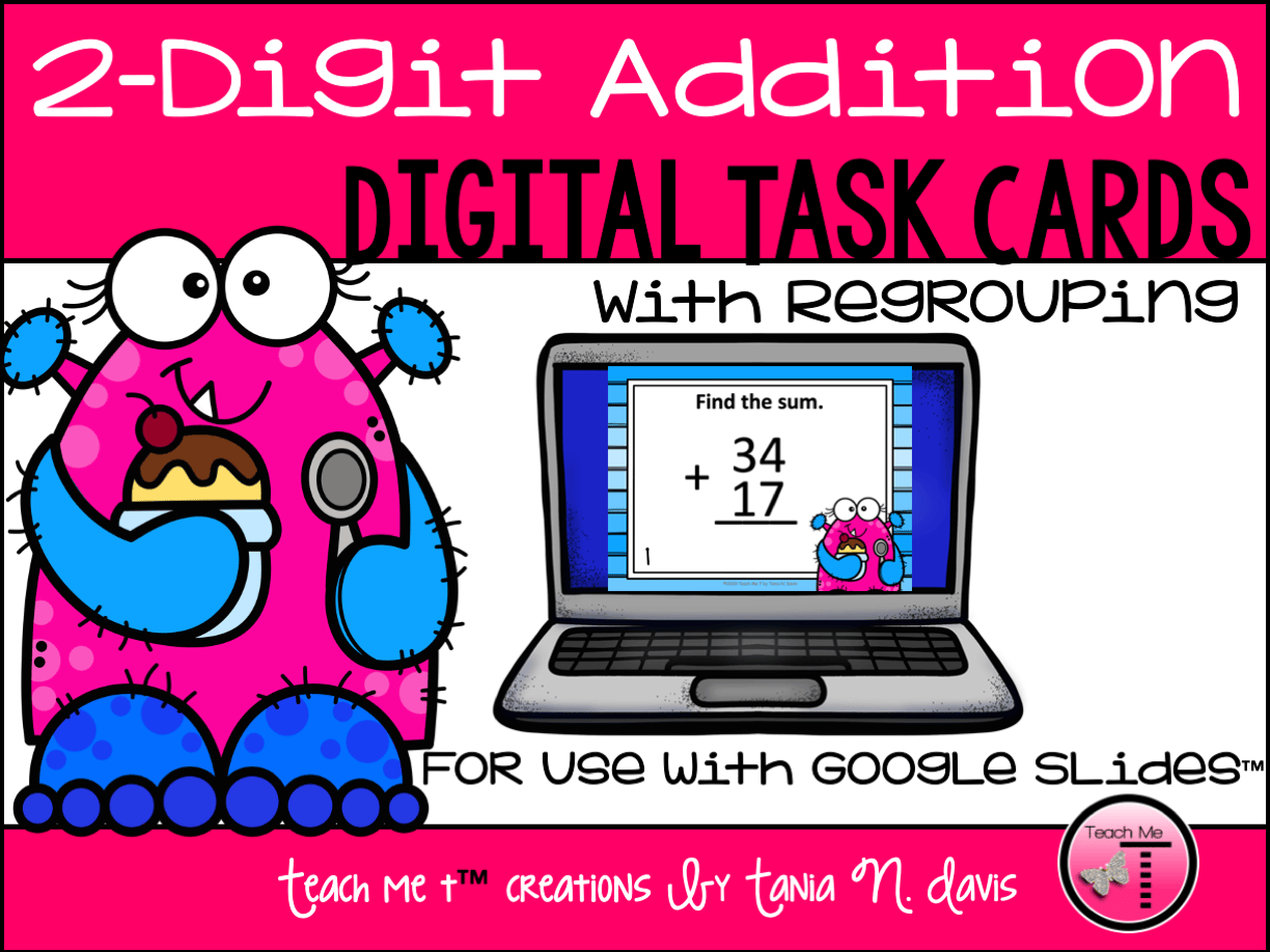 Image of the cover of my 2-digit addition with regrouping digital task cards for Google Slides.  Image of a bright pink monster, with large eyes and blue arms and feet holding a cup of ice cream.  To the right of her is a laptop that displays an image of one of my task cards from this 2-digit addition set.