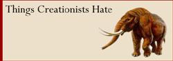 Things creationists hate