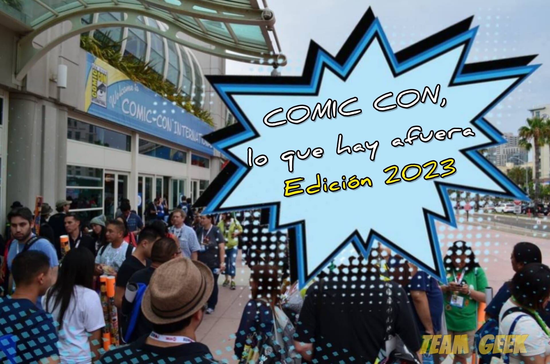 ¿Qué hacer afuera de Comic Con 23?