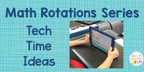 Math Rotations - Tech Time Ideas - Team J's Classroom Fun
