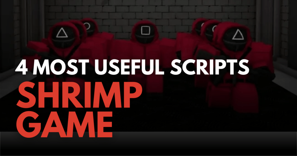 Roblox Scripts TNP Scripts 4 Most Useful Shrimp Game Scripts 1024x539 