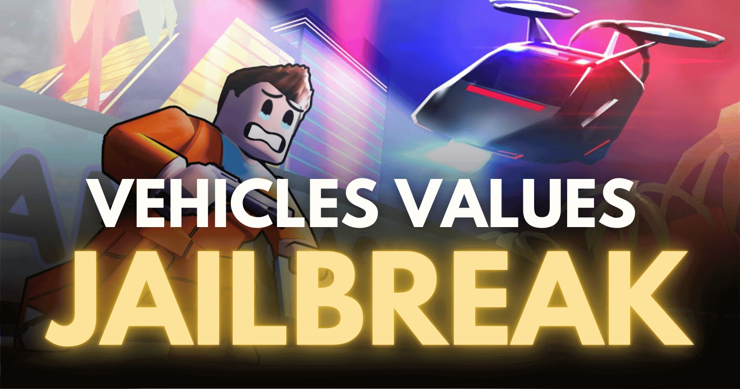 Roblox Jailbreak Vehicles Trading Values Updated 2025 Roblox Jailbreak Vehicles Trading Values Updated 2025 