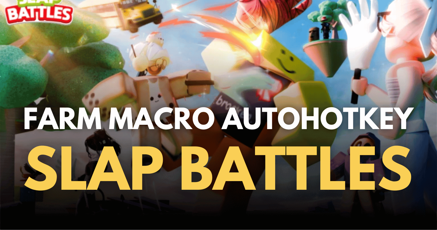 Roblox Slap Battles Farm Macro AutoHotKey Roblox Slap Battles Farm Macro AutoHotKey 