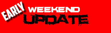 Early Weekend Update