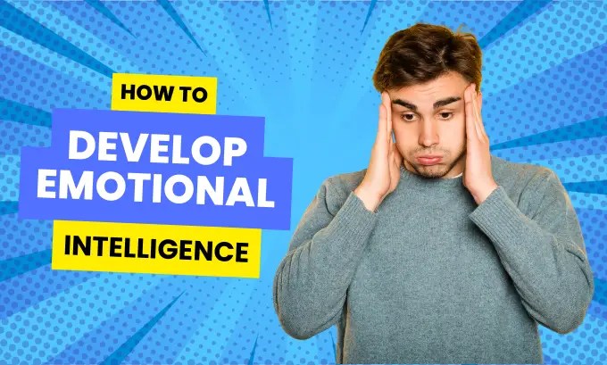 Product 1 How to develop emotional intelligence