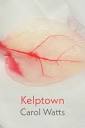 Kelptown by Carol Watts (Shearsman Books)