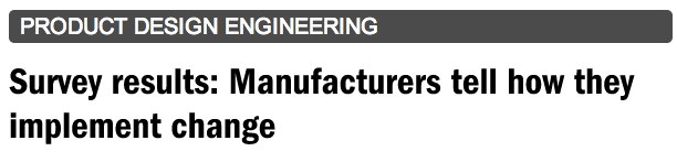 Survey results Manufacturers tell how they implement change | Product Design Engineering