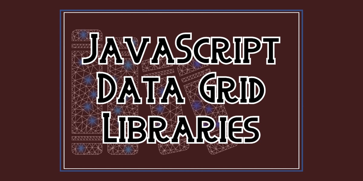 Useful JavaScript Data Grid Libraries