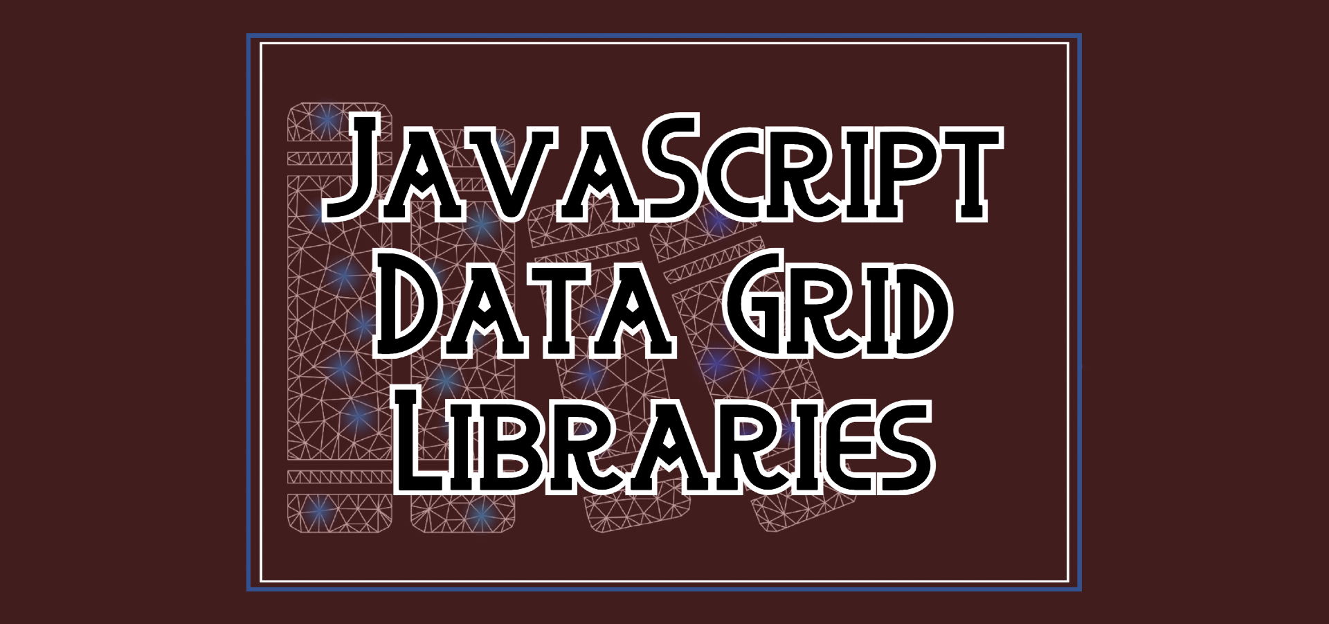 Useful JavaScript Data Grid Libraries - Tech Shaadi