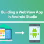 Building A WebView App In Android Studio - Tech Banda Blog's