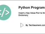 Python Program Insert Key Value Pair In A Dictionary Techbeamers