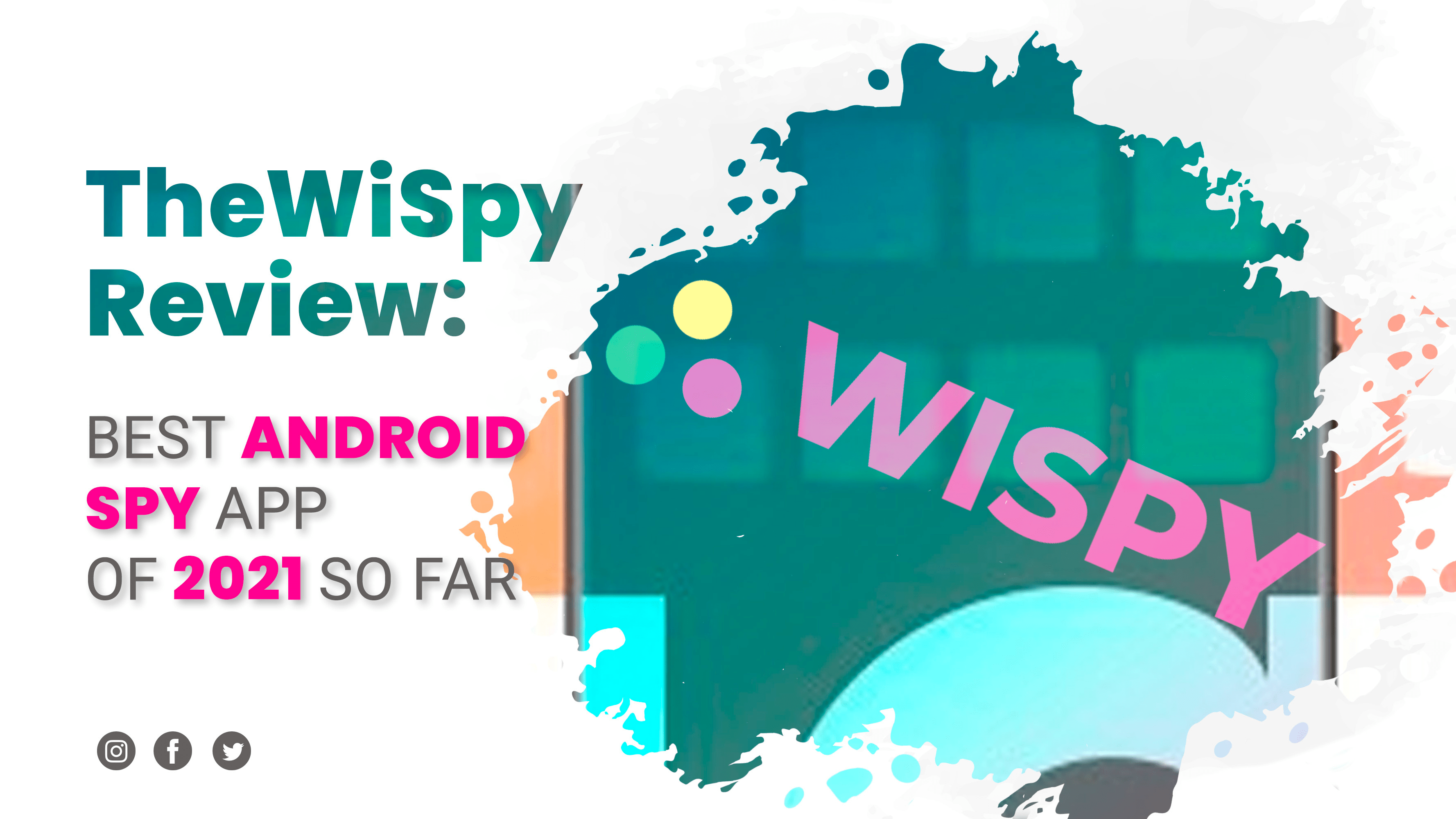 TheWiSpy Review Best Spy App for Android in 2021..