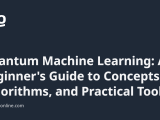 Quantum Machine Learning A Beginner S Guide To Concepts Algorithms