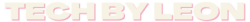 Tech by Leon