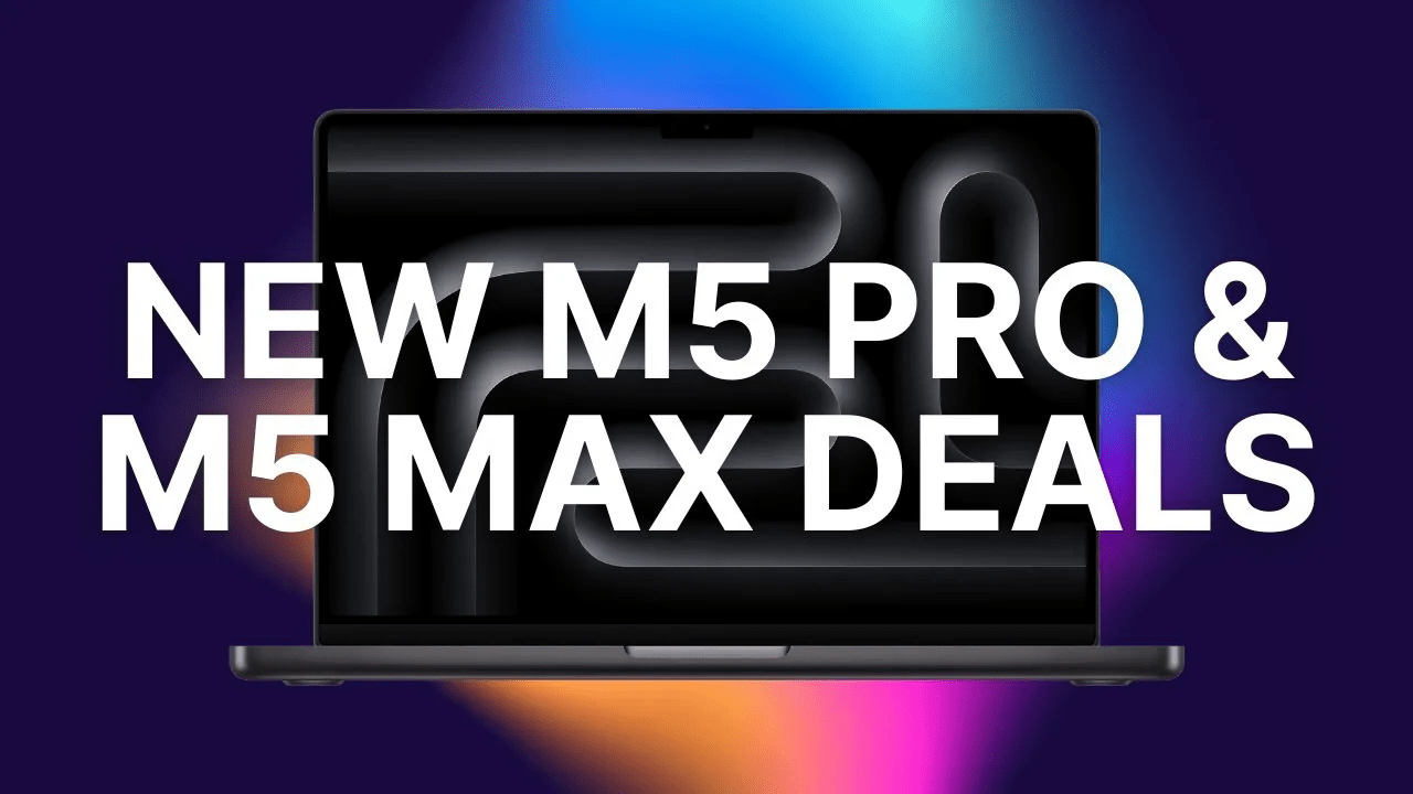 Amazon slashes up to $200 off new M5 Pro & M5 Max MacBook Pros