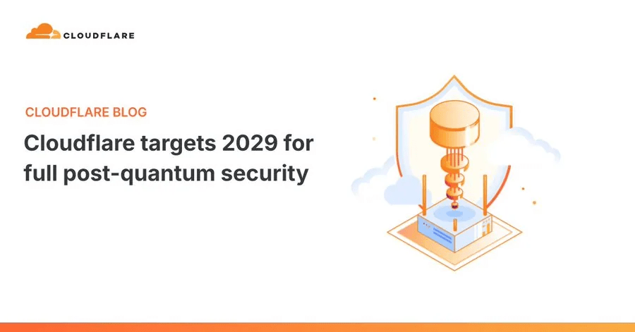 Cloudflare Accelerates Post-Quantum Roadmap to 2029 Amid Major Algorithmic Breakthroughs