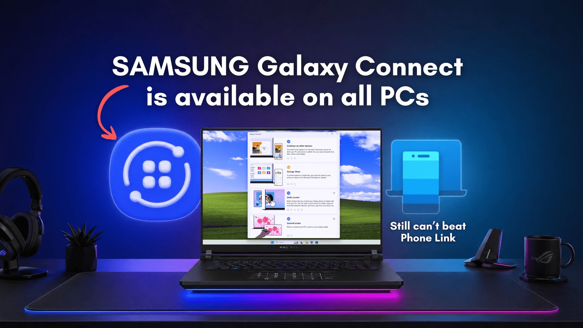 Why Samsung’s new Galaxy Connect can’t replace Phone Link on Windows 11,  even though it just opened up to all PCs