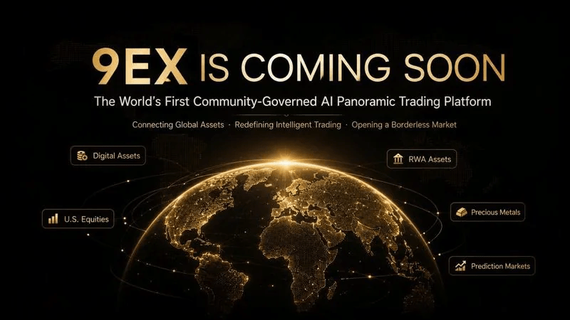 9EX Set to Launch: Redefining the Gateway to Global Assets Through AI-Powered Panoramic Trading