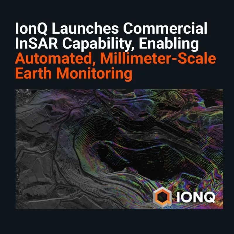 IonQ Launches Automated InSAR Capability for Millimeter-Scale Earth Monitoring