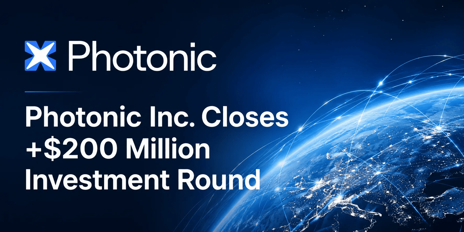 Photonic Inc. Closes Investment Round With Over $200 Million USD