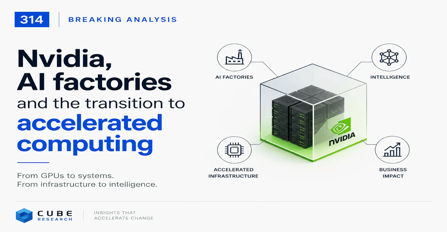 Nvidia, AI factories and the transition to accelerated computing