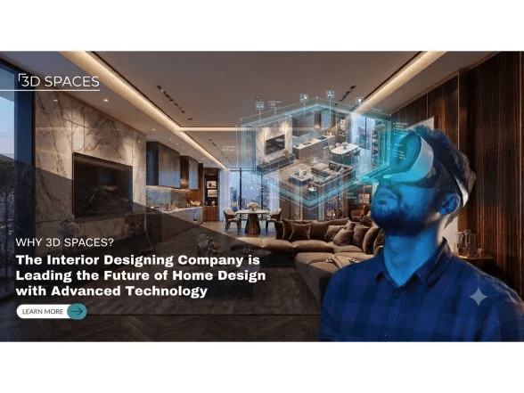 Business News | Why 3D Spaces Interior Designing Company is Leading the Future of Home and Office Design with Advanced Technology