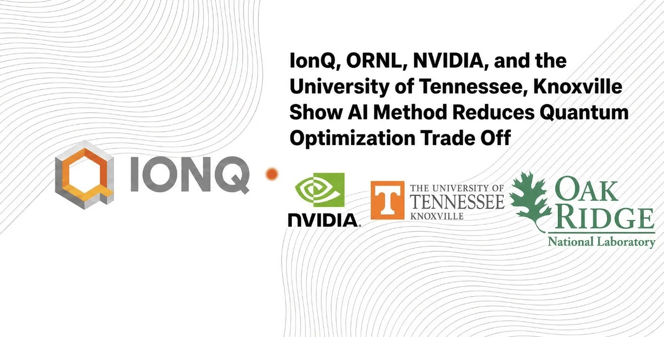 IonQ, ORNL, NVIDIA, and UT Knoxville Advance AI-Driven Generative Quantum Circuit Synthesis
