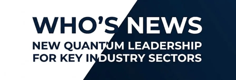Who’s News: Strategic Appointments at Quantum Motion, SQC, Lawrence Semiconductor, and Pasqal