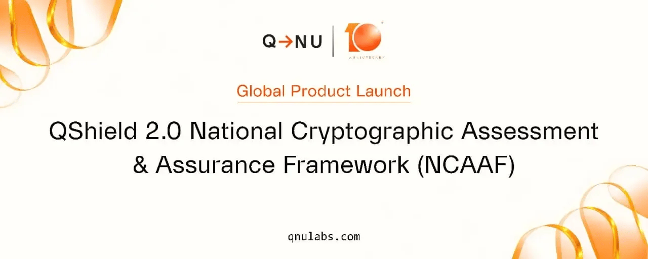 QNu Labs Launches QShield 2.0 to Drive India’s National Cryptographic Assessment & Assurance Framework