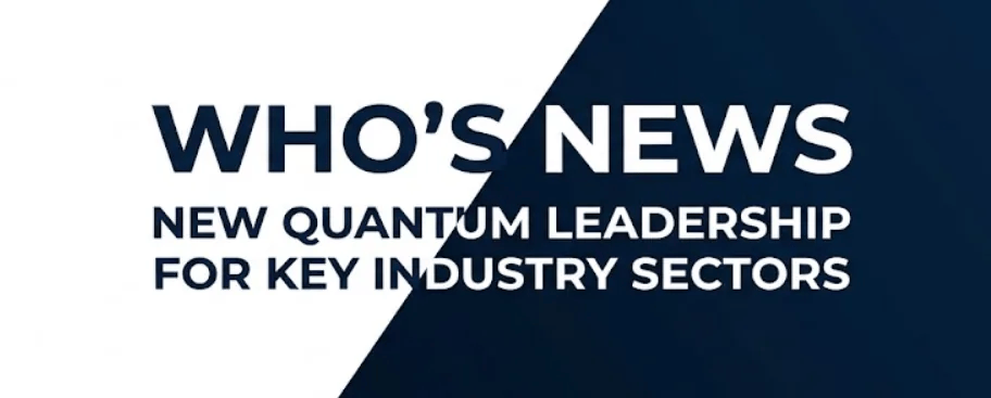 Who’s News: Strategic Appointments at D-Wave Quantum, Oxford Quantum Circuits, and Bifrost Electronics